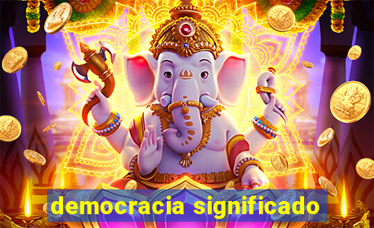 democracia significado